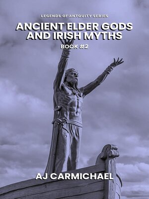 cover image of Ancient Elder Gods and Irish Myths